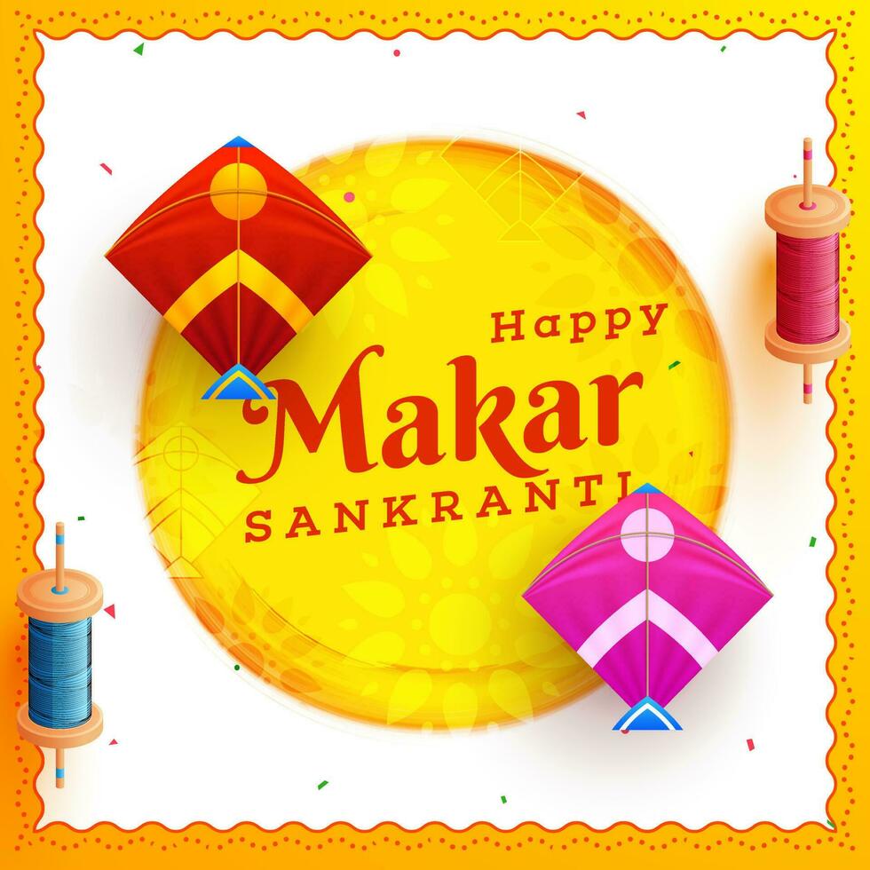 Creative greeting card or template design decorated with kites and string spools for Happy Makar Sankranti festival celebration. vector