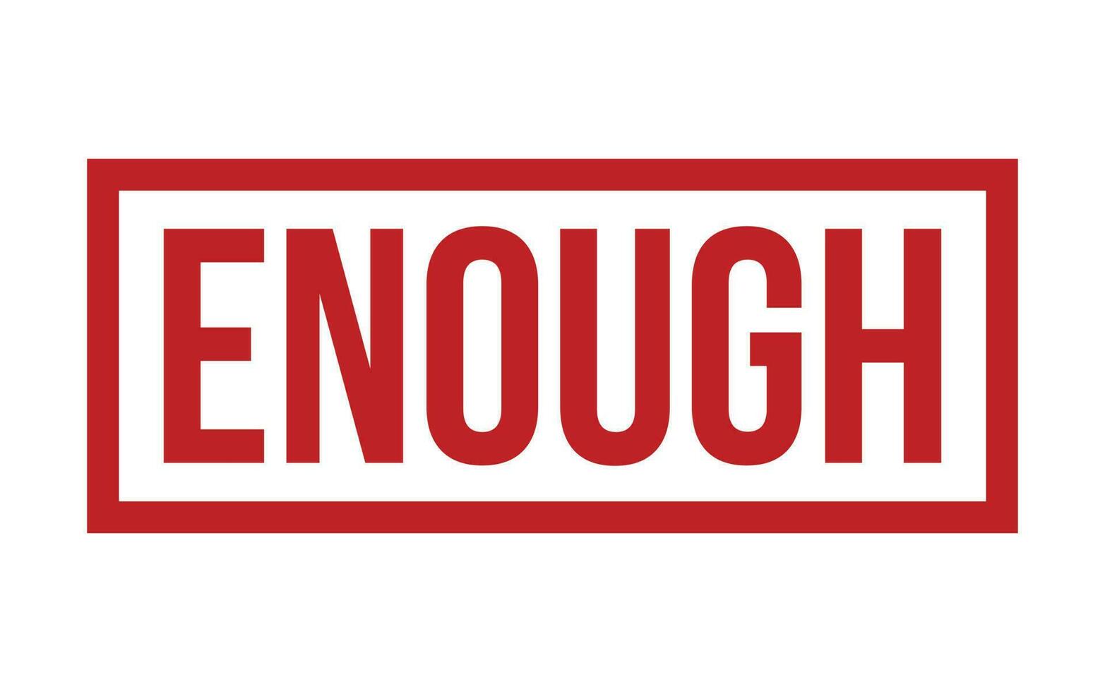 Enough Rubber Stamp Seal Vector