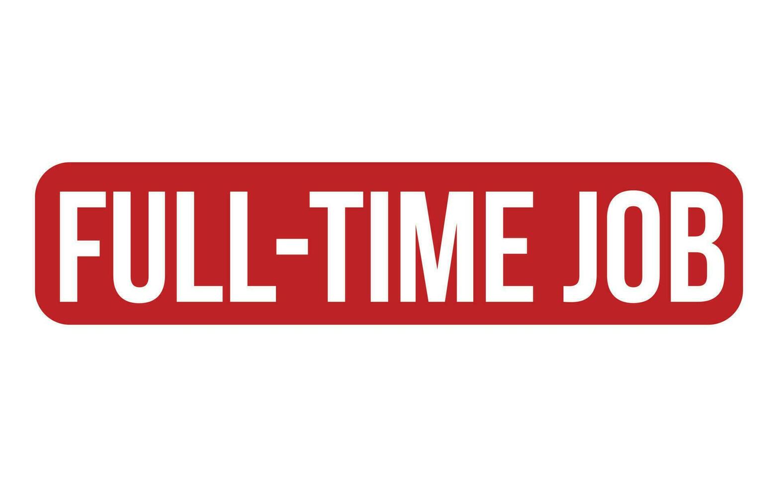 Full Time Job Rubber Stamp Seal Vector