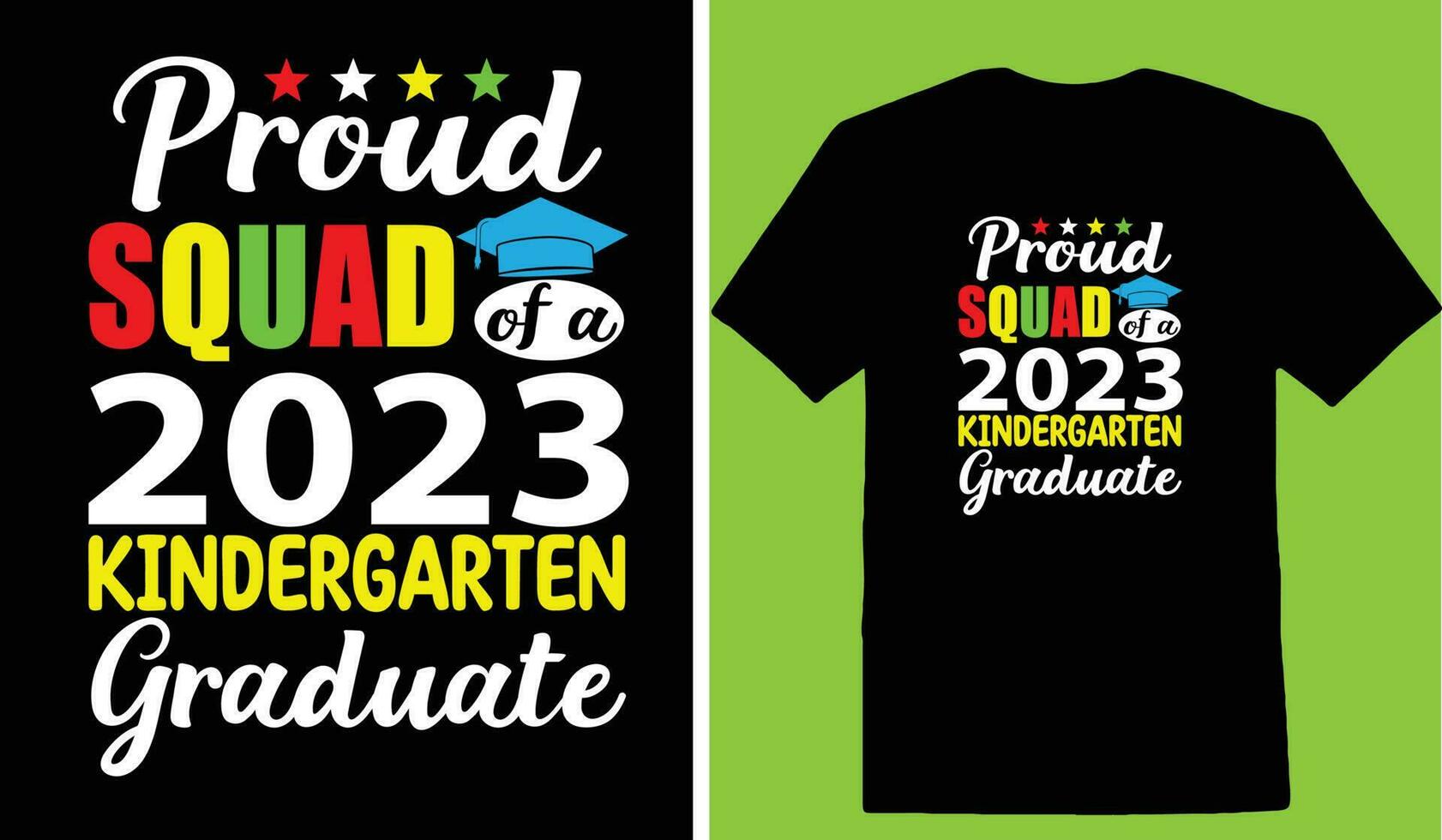 Proud Squad Of A 2023 Kindergarten Graduate T-shirt vector