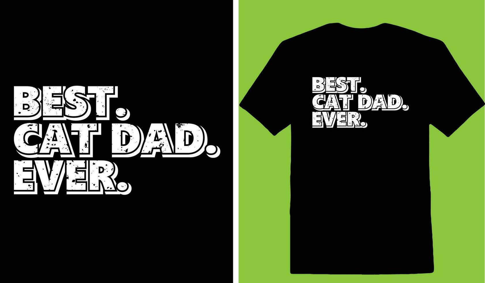 Best. Cat Dad. Ever. T-shirt vector