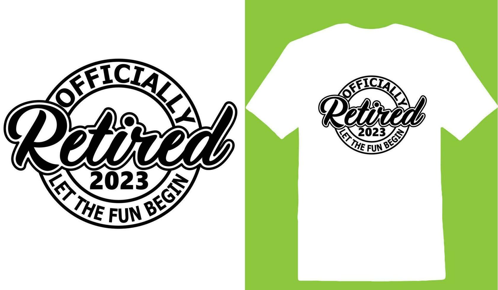 Officially Retired 2023 Let The Fun Begin T-shirt vector