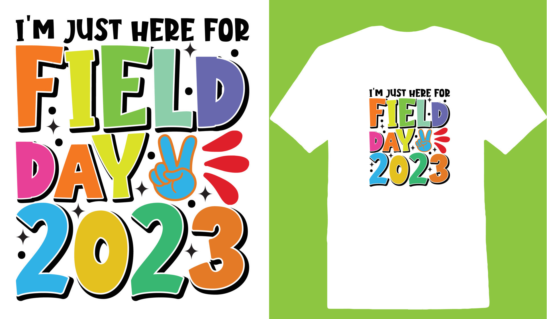 Im Just Here For Field Day 2023 Tshirt 24491676 Vector Art at Vecteezy