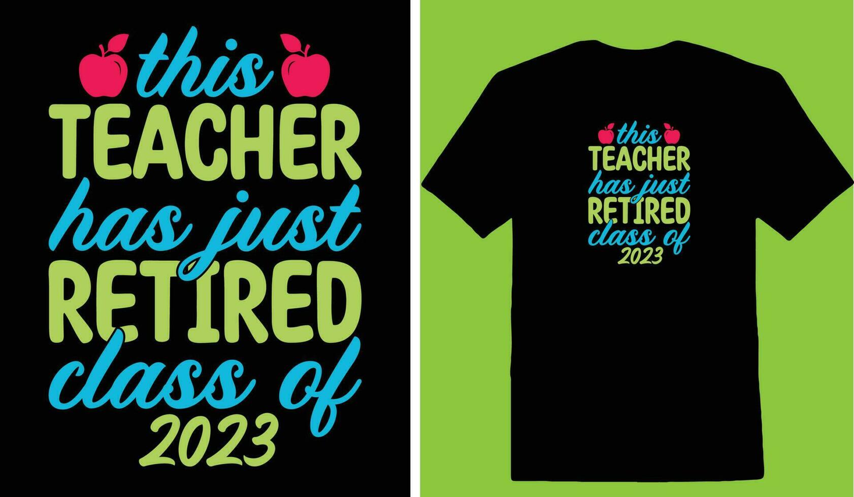 This Teacher Has Just Retired Class Of 2023 T-shirt vector