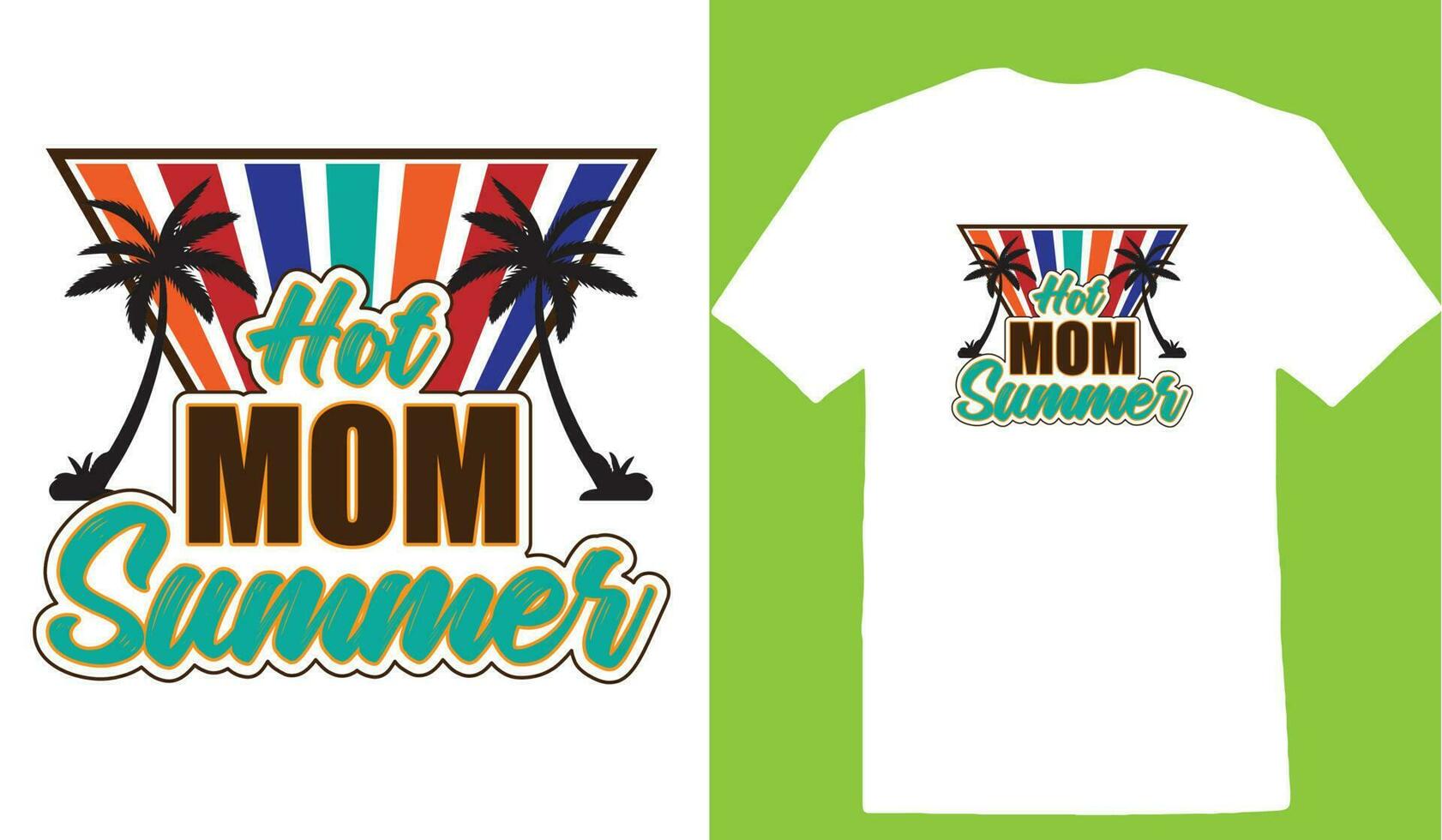 Hot Mom Summer T-shirt 24491790 Vector Art at Vecteezy