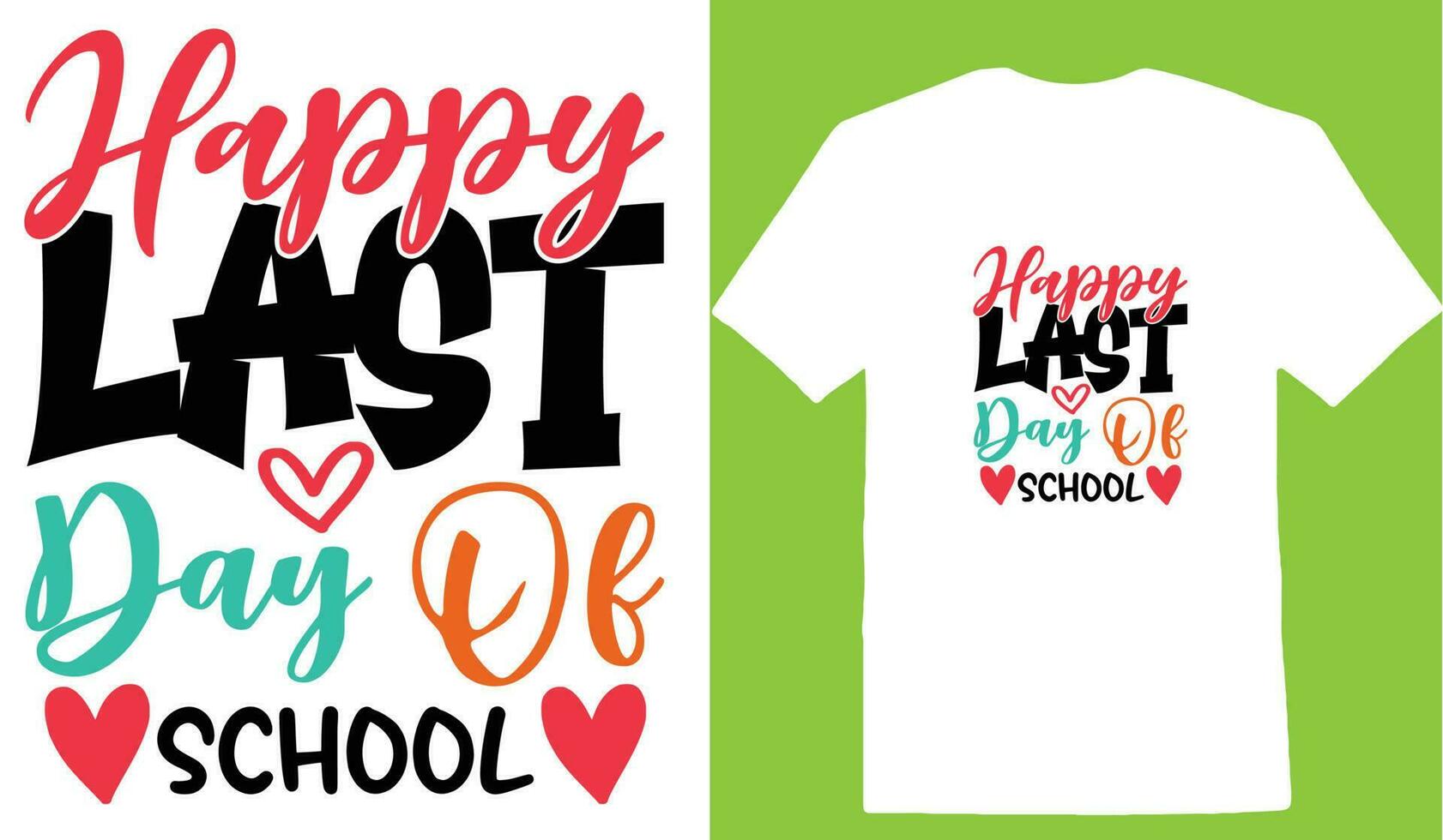 Happy Last Day Of School T-shirt vector