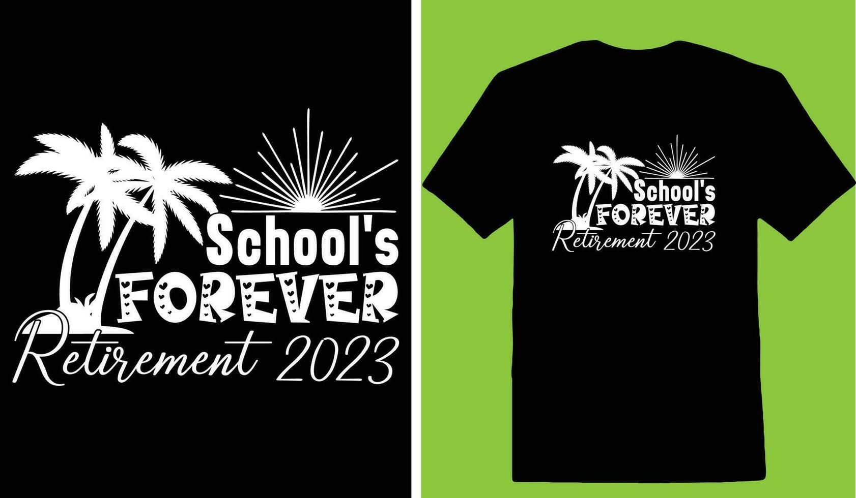 Schools Forever Retirement 2023 T-shirt vector