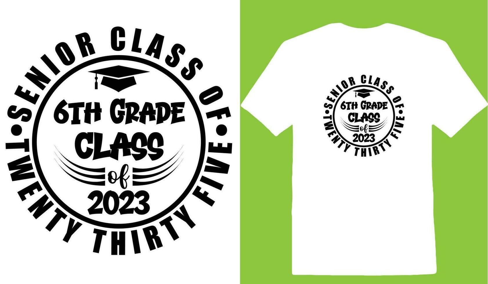 Senior Class Of Twenty Thirty Five 6th Grade Class Of 2023 T-shirt vector