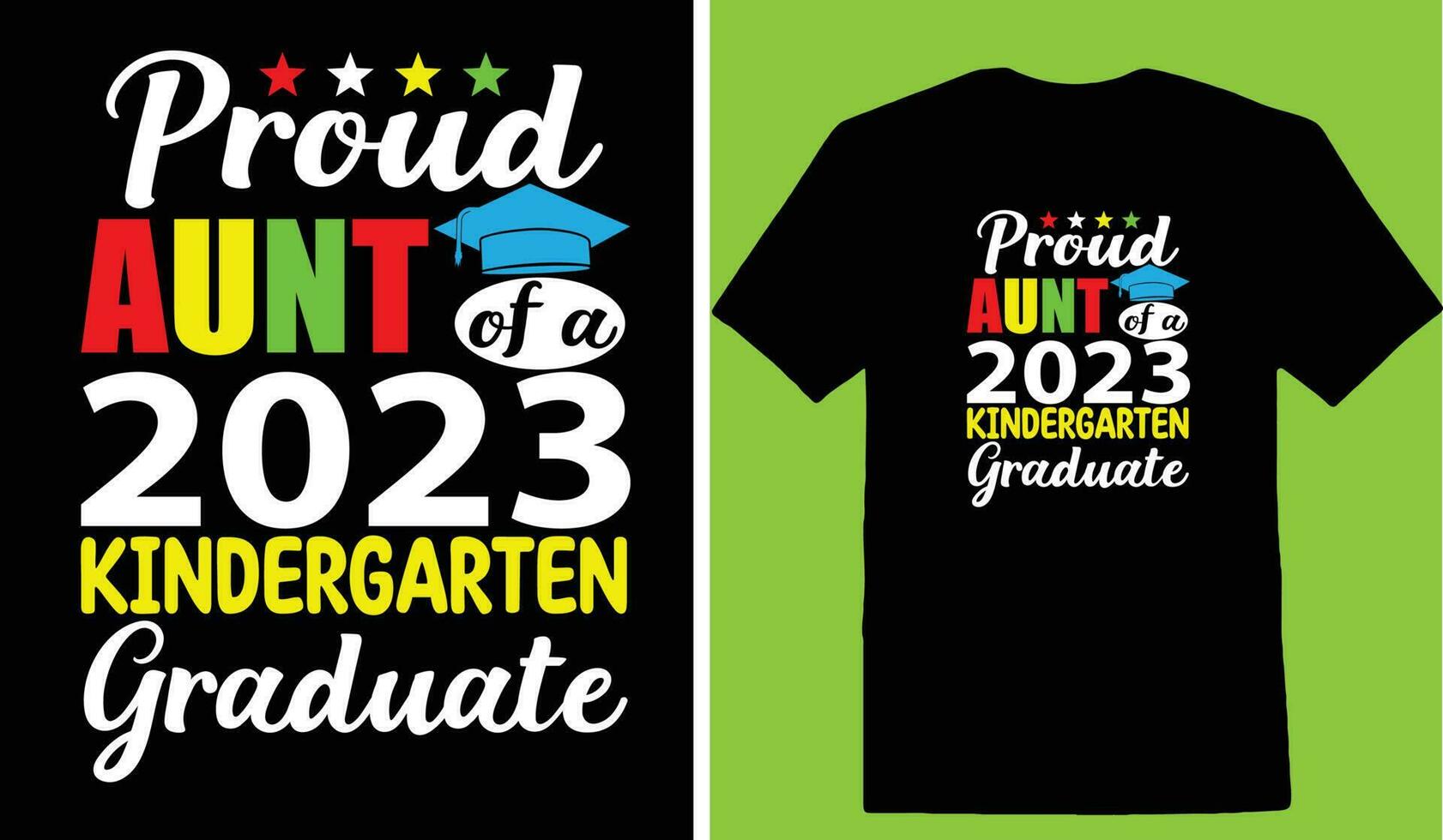 Proud Aunt Of A 2023 Kindergarten Graduate T-shirt vector