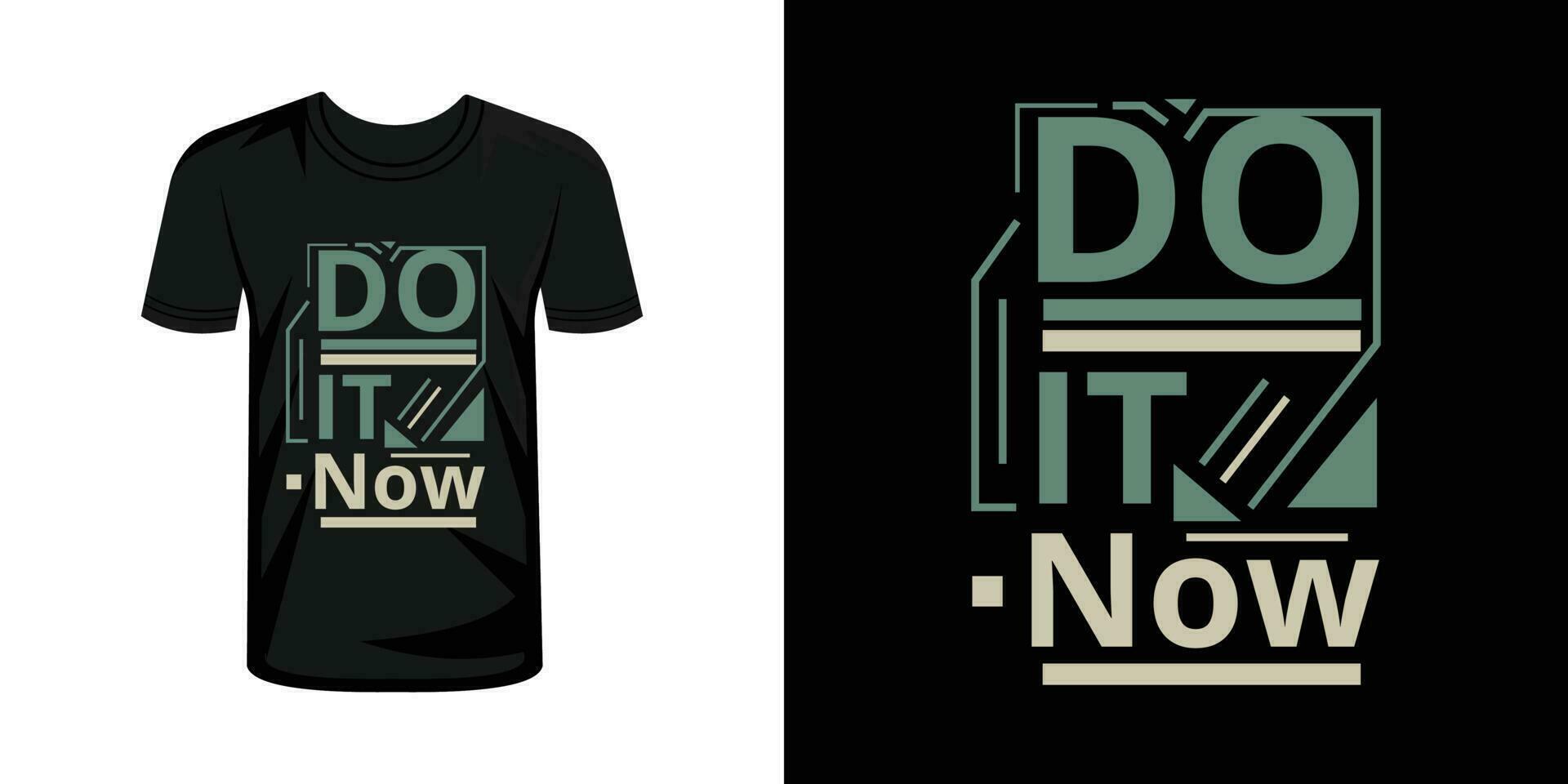 Do it now typography t shirt design vector