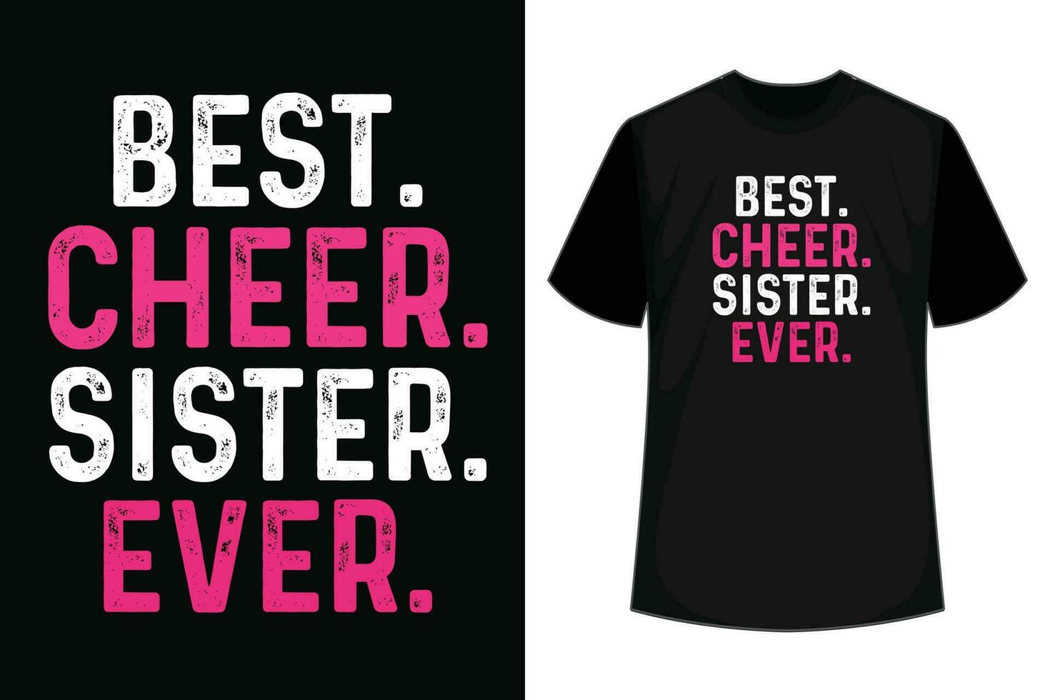 Cute Cheerleading Pep Squad Gift Best Cheer Sister Ever T-Shirt vector