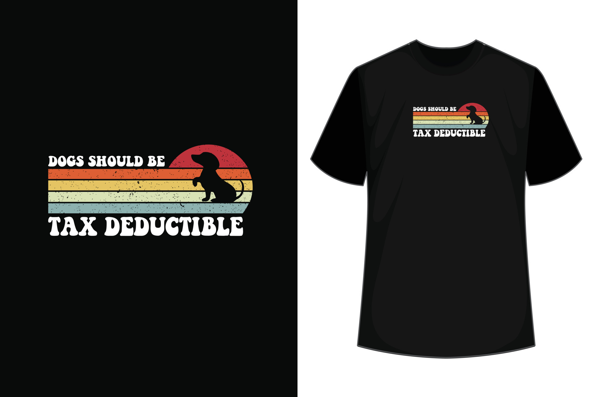 Dogs Should Be Tax Deductible Shirt Design 24499602 Vector Art At Vecteezy dogs-should-be-tax-deductible-shirt-design-24499602-vector-art-at-vecteezy