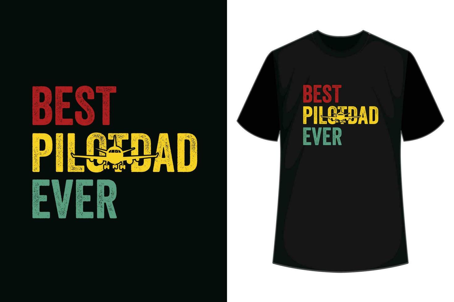 Best Pilot Dad Ever Father's Day Pilot T-Shirt Design vector
