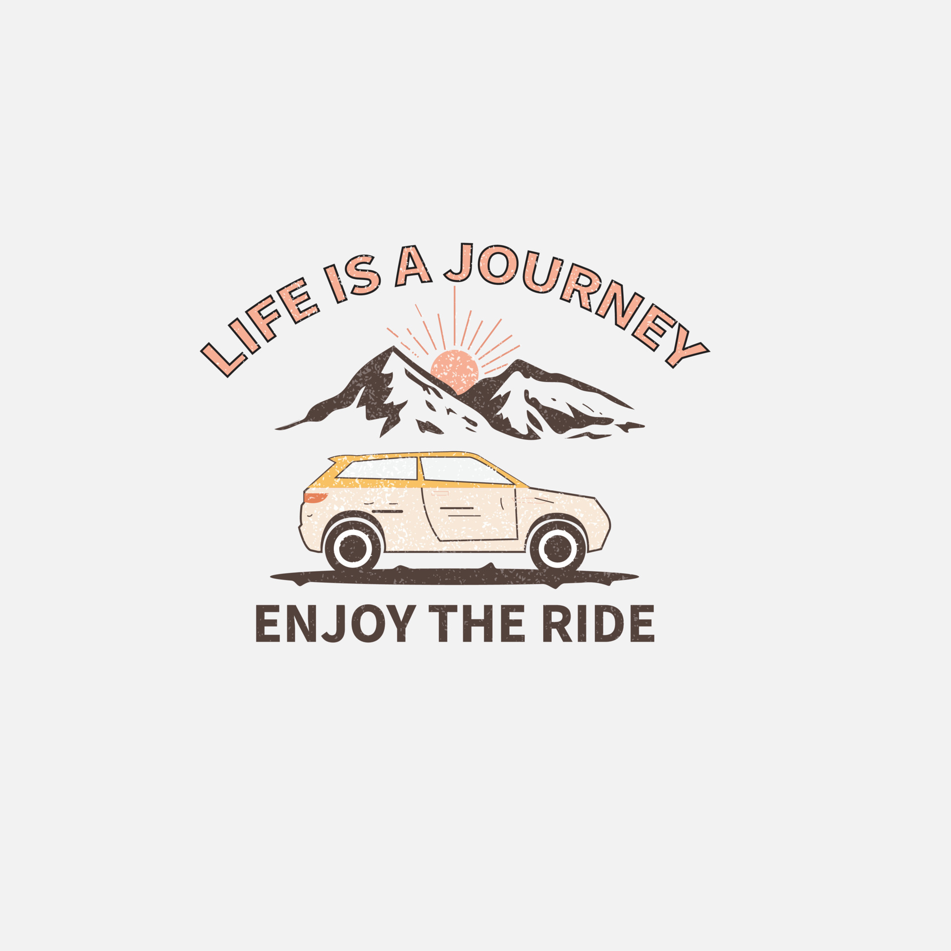 Life is a journey, enjoy the ride vector illustration of Car, Mountain. Inspirational poster for