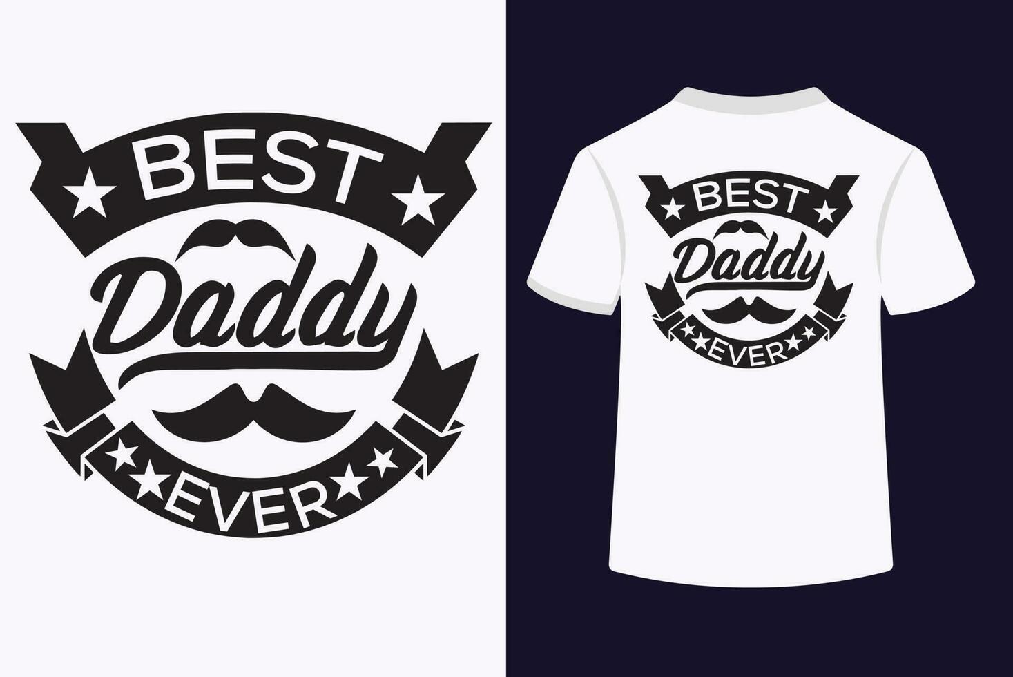 Best Daddy Ever Typography T-Shirt Design vector