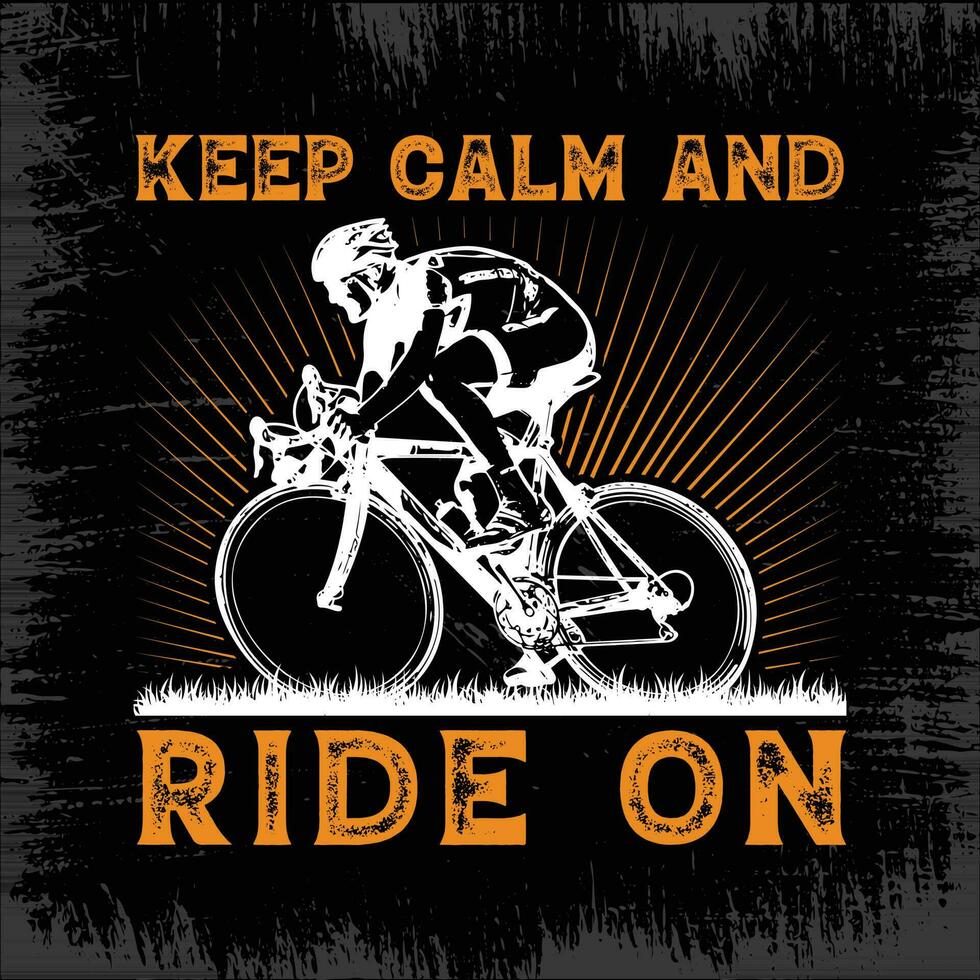 Keep calm and Ride on - Cycling quotes t shirt design for adventure lovers. Pro Vector