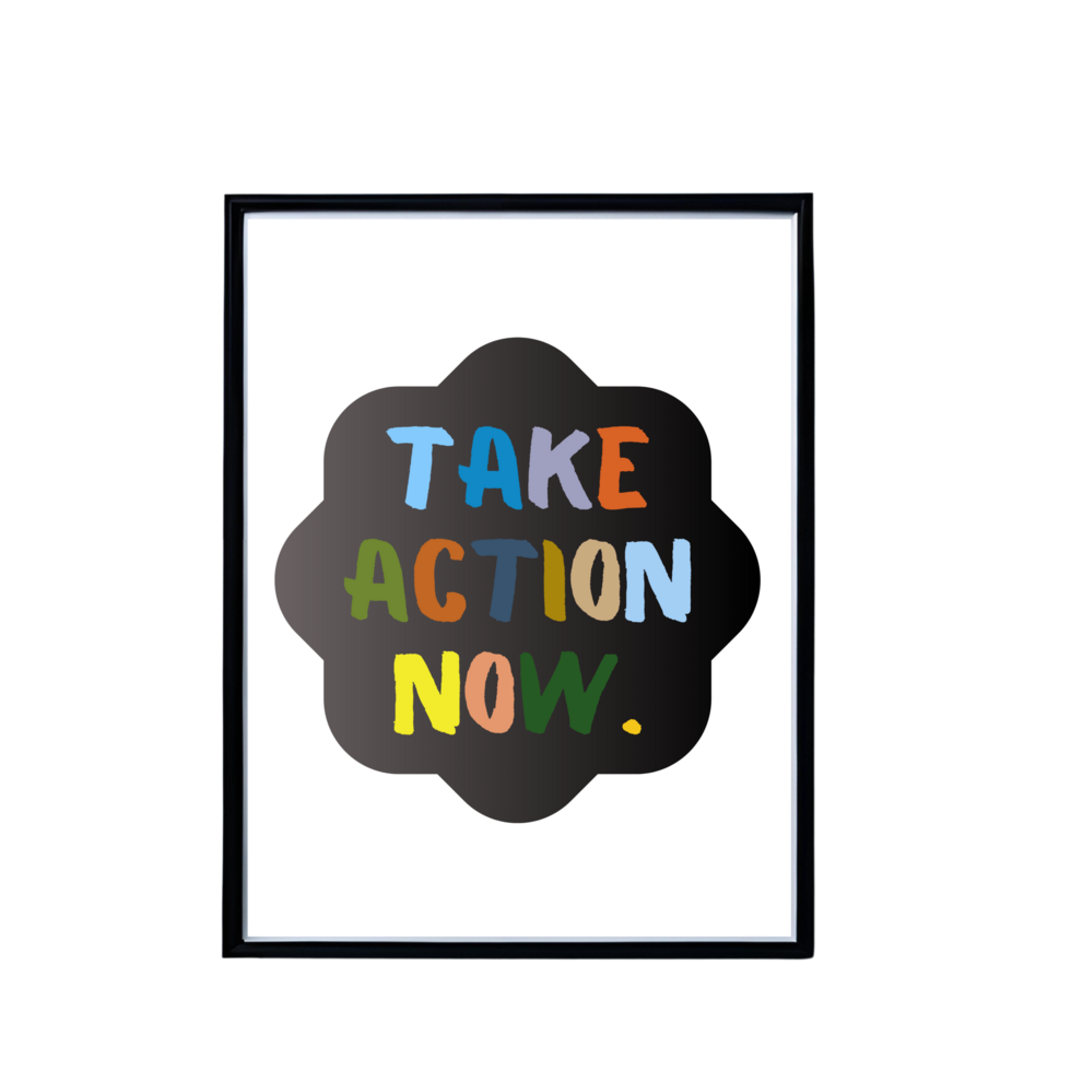 motivational quote frame mockup, motivation take action now frame, positive quote frame design, frame mockup on transparent background, minimalistic frame clipart png