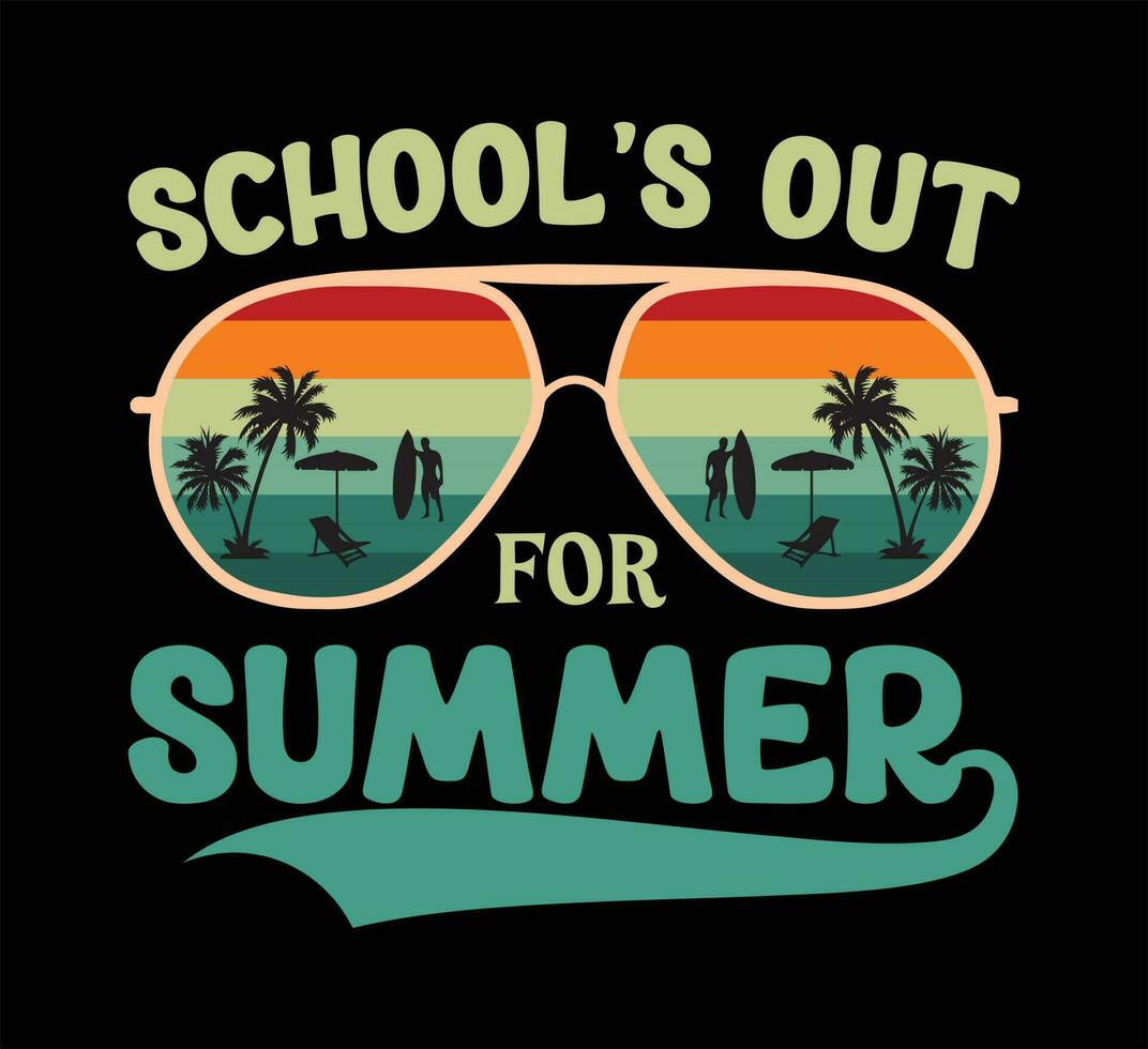 Schools Out For Summer T Shirt Design vector