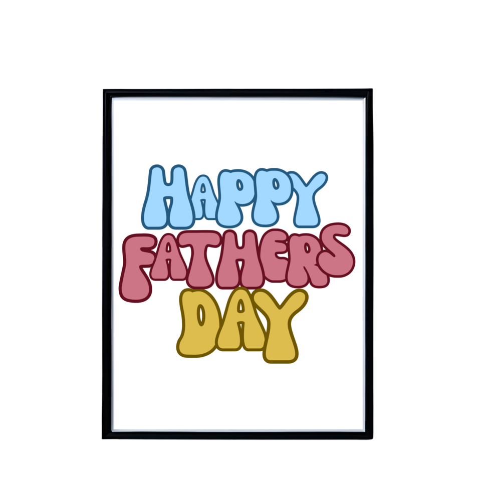 Happy Fathers day frame mockup, fathers day quote  frame, father quote frame design, frame mockup on transparent background, minimalistic frame clipart png