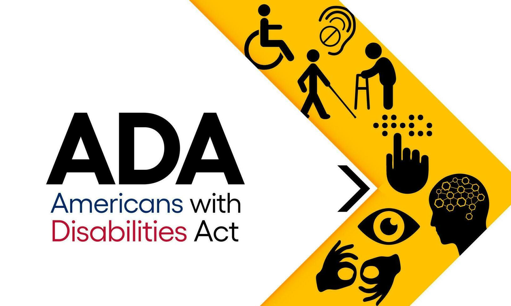 Americans with disability act is observed every year on July 26, ADA is a civil rights law that prohibits discrimination based on disability. Vector illustration