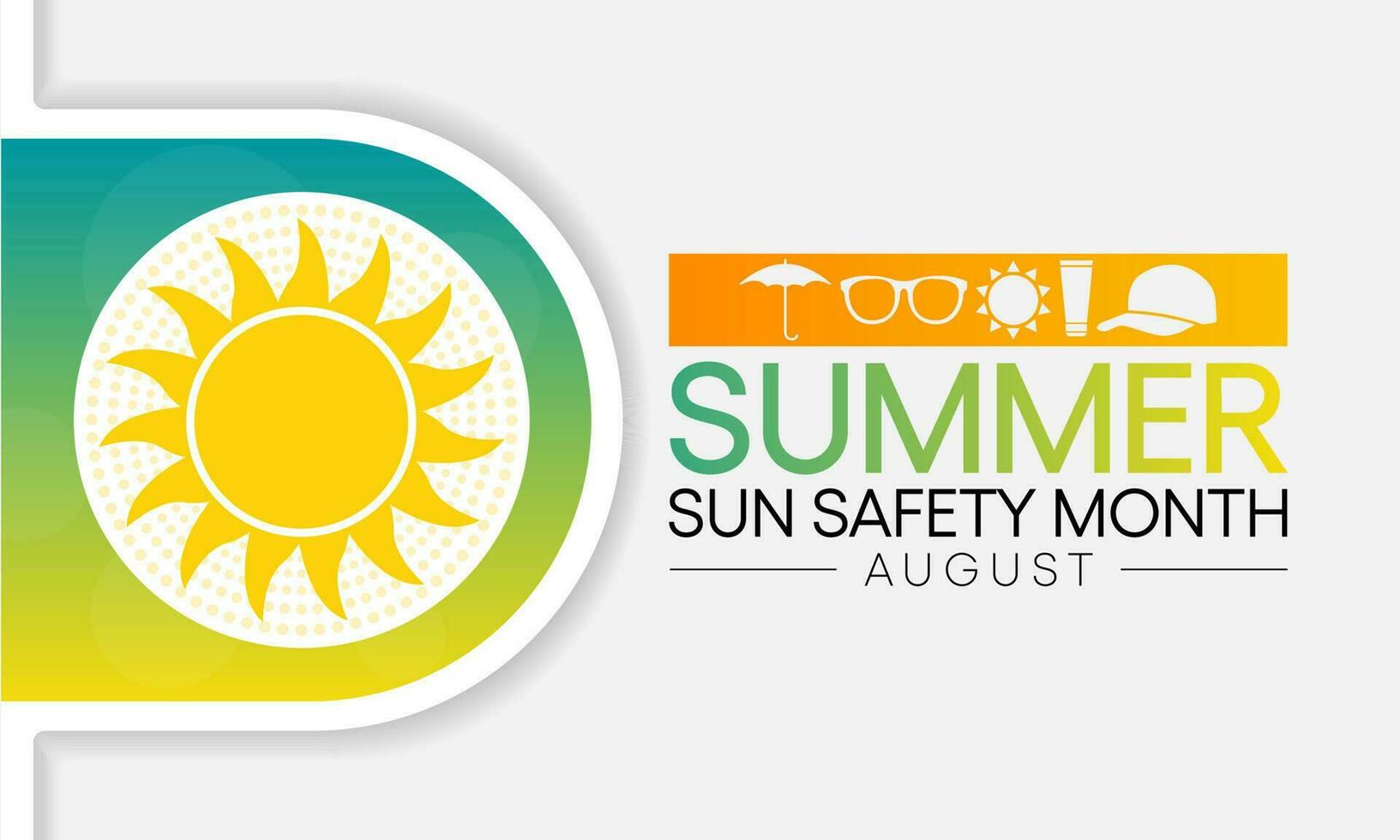 Summer sun safety month is observed every year in August, celebrated to aware about some of the damaging effects of ultraviolet UV exposure, and tips to help protect people during the summer months. vector