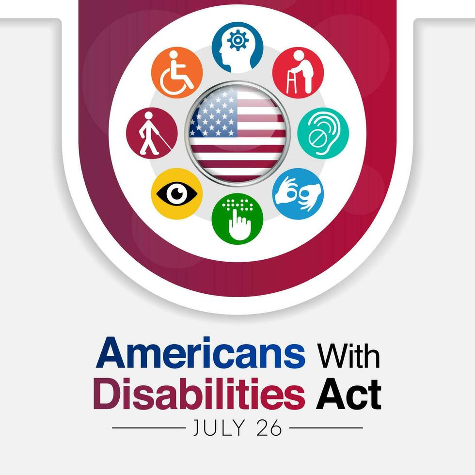 Americans with disability act is observed every year on July 26, ADA is a civil rights law that prohibits discrimination based on disability. Vector illustration