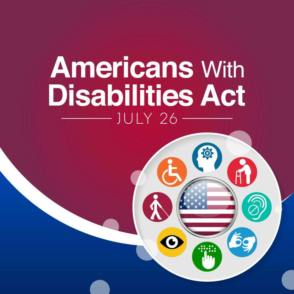 Americans with disability act is observed every year on July 26, ADA is a civil rights law that prohibits discrimination based on disability. Vector illustration