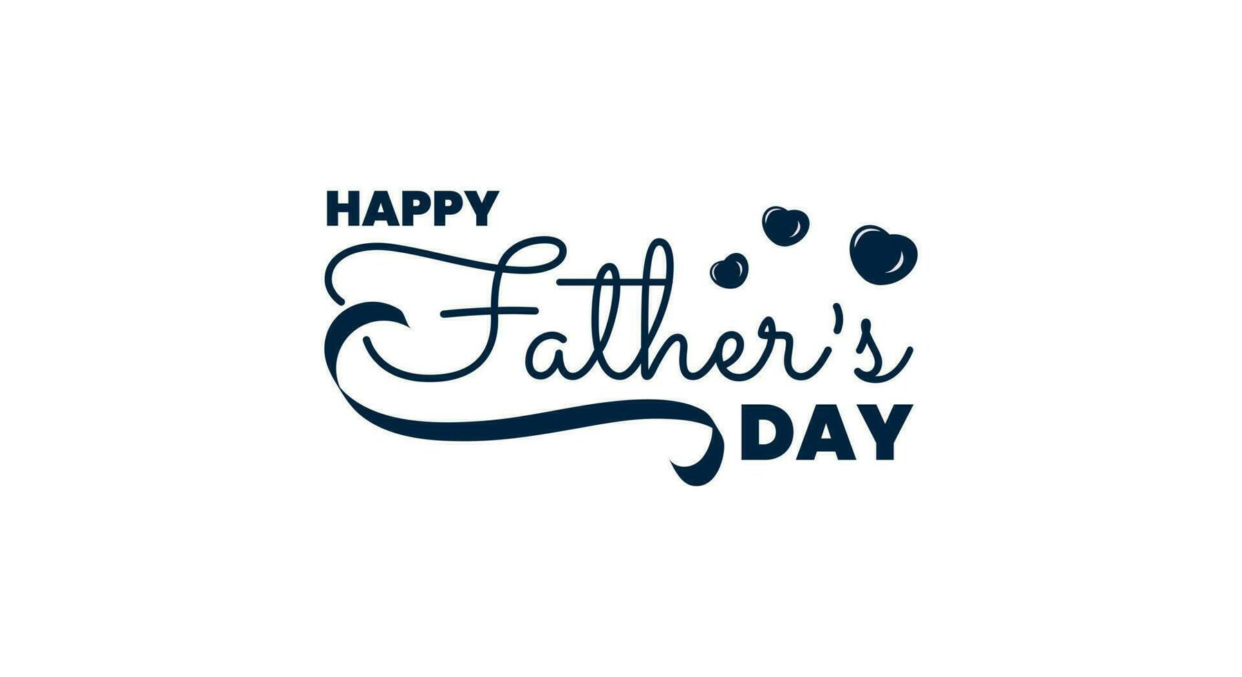 Happy Father's Day greeting design. Lettering for card, poster, banner elements vector