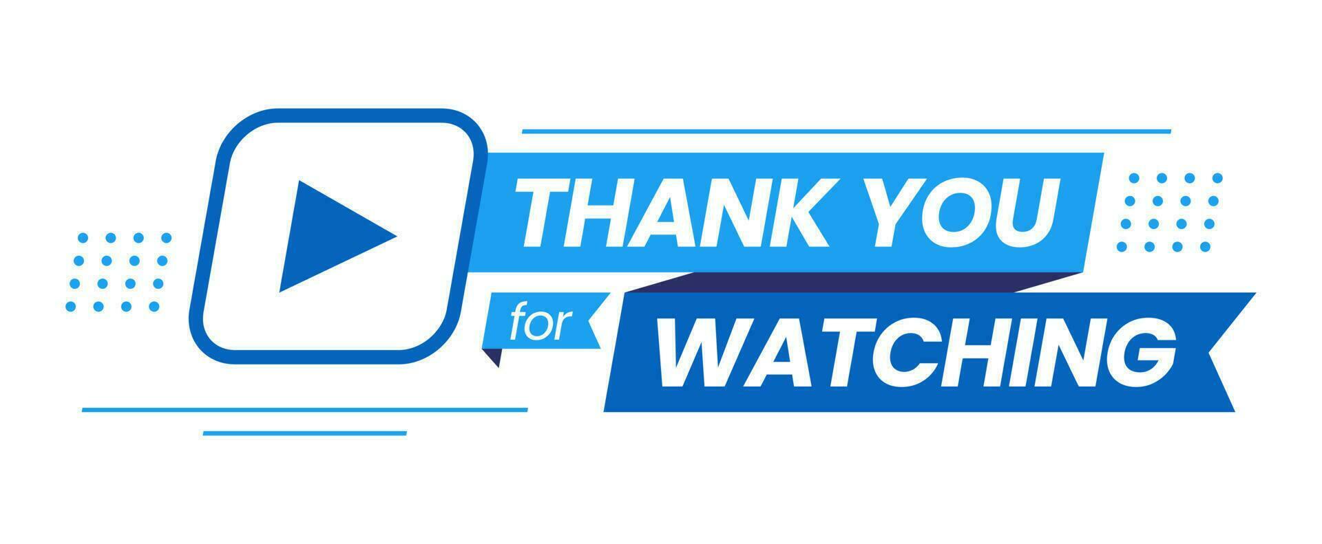 Thank You for Watching Banner text With Blue Ribbon and Video Icon. Modern and Minimalist. Template for Typography, Outro, Video, Youtube Channel, Postcard, Poster, Print, Sticker, Web. Vector