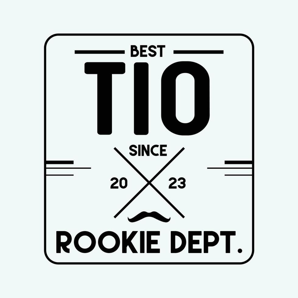Best Tio Uncle Since 2023 Rookie Dept vector
