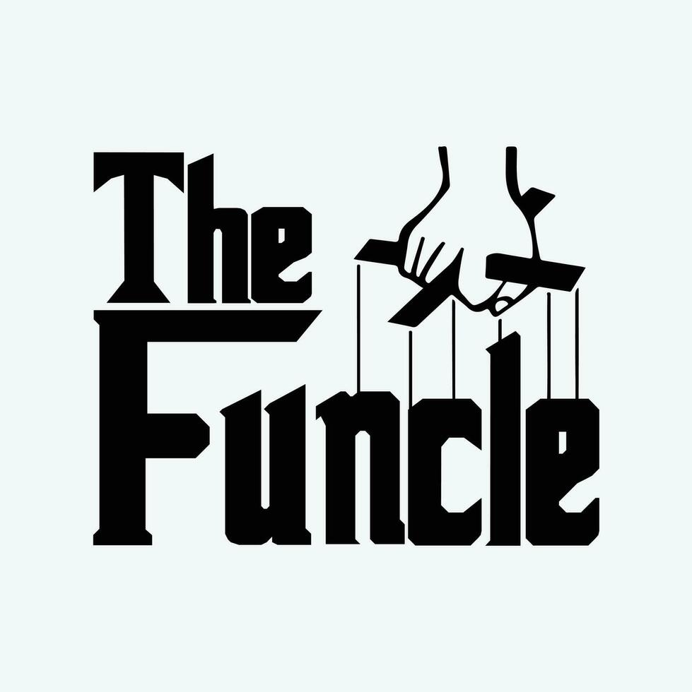 The Funcle Best Uncle Ever funny t-shirt design vector