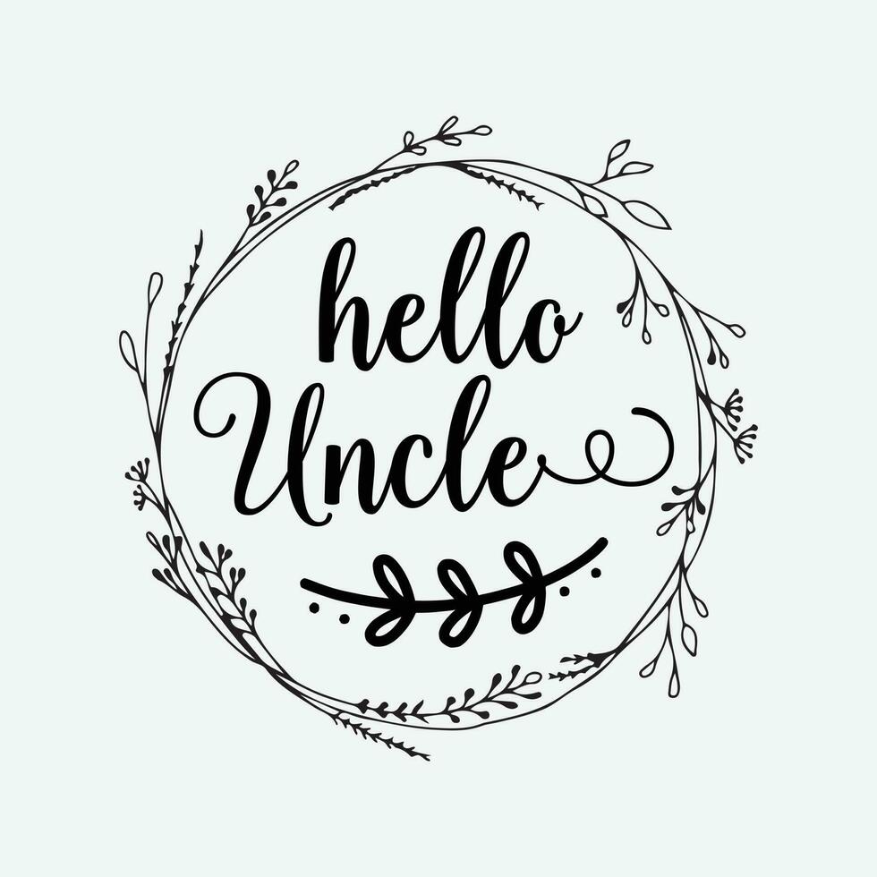 Hello Uncle funny t-shirt design vector