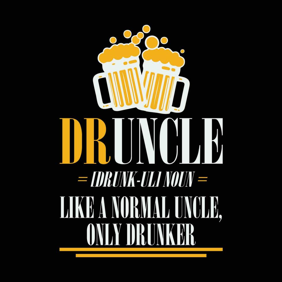 Funny Druncle Drinking Beer funny t-shirt design vector