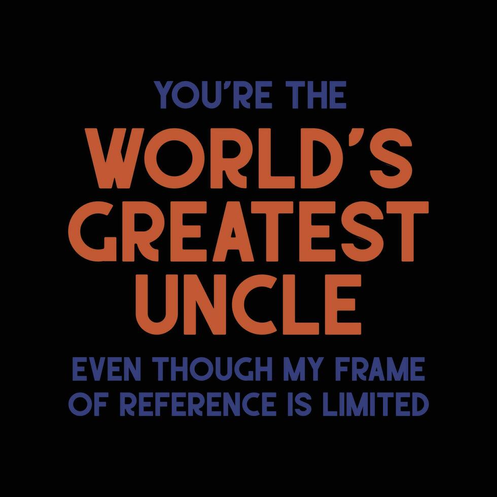 World's Greatest Uncle funny t-shirt design vector
