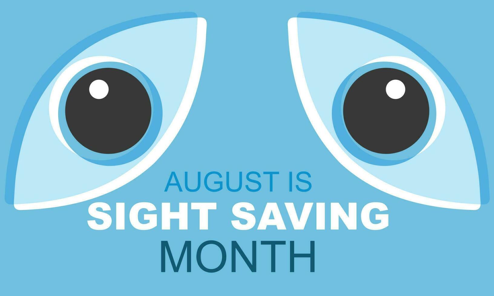 August is sight saving month. background, banner, card, poster, template. Vector illustration.