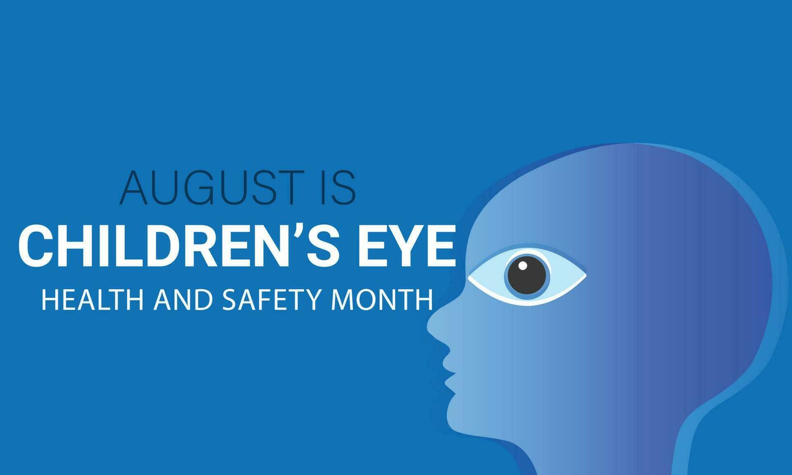 August is Childrens eye health and safety month. background, banner, card, poster, template. Vector illustration.