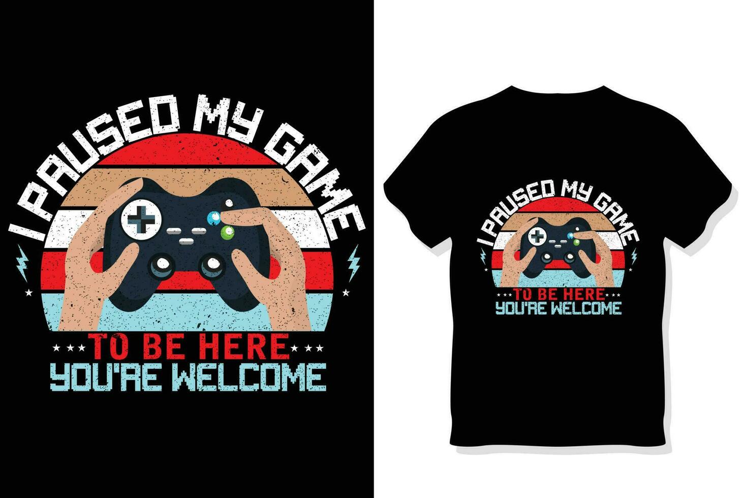 I Paused My Game To Be Here You're Welcome Funny  gaming T-shirt vector