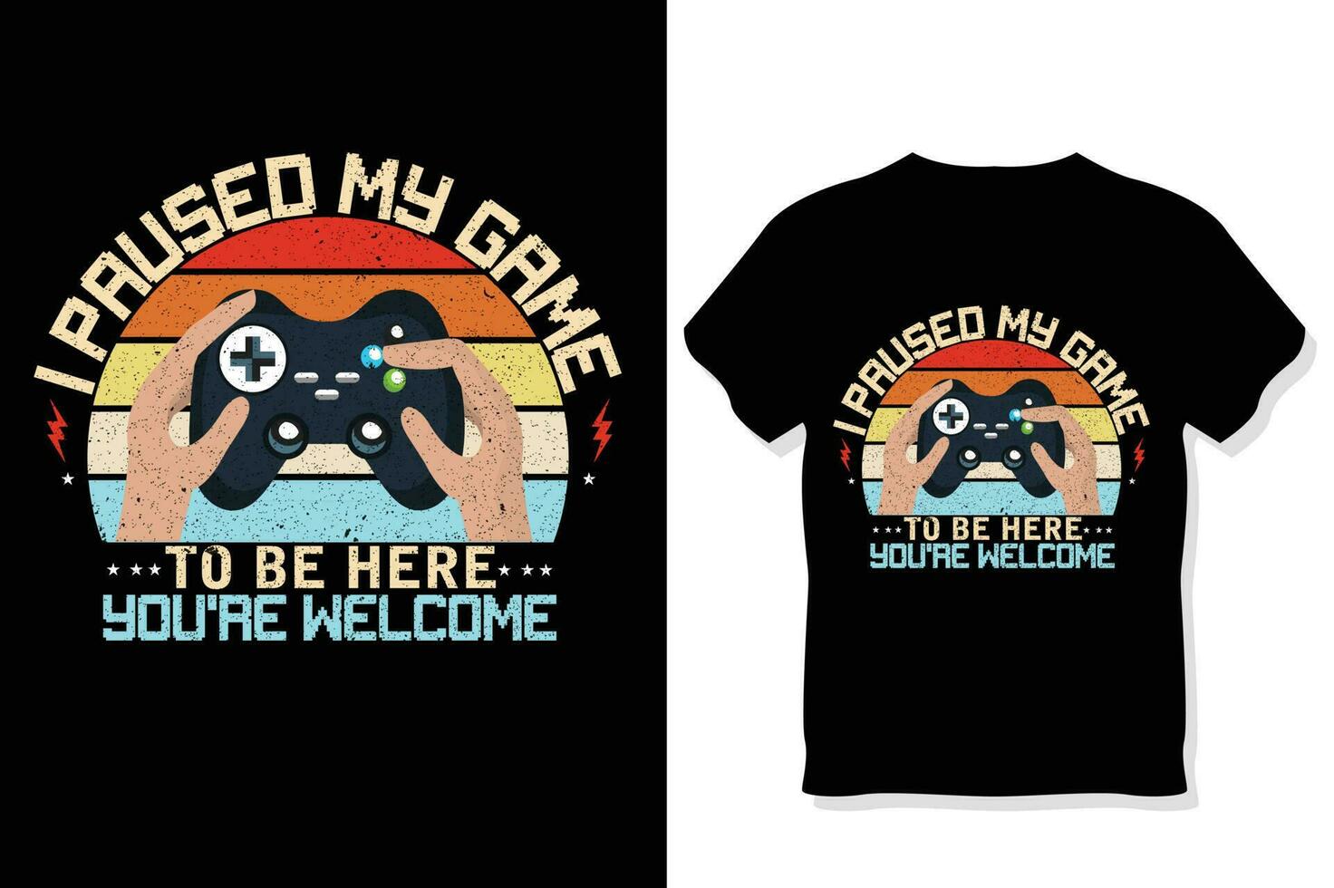 I Paused My Game To Be Here You're Welcome Funny  gaming T-shirt vector