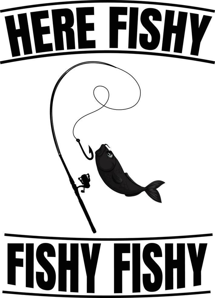 Here fishy fishy fishy t shirt design 24603566 Vector Art at Vecteezy