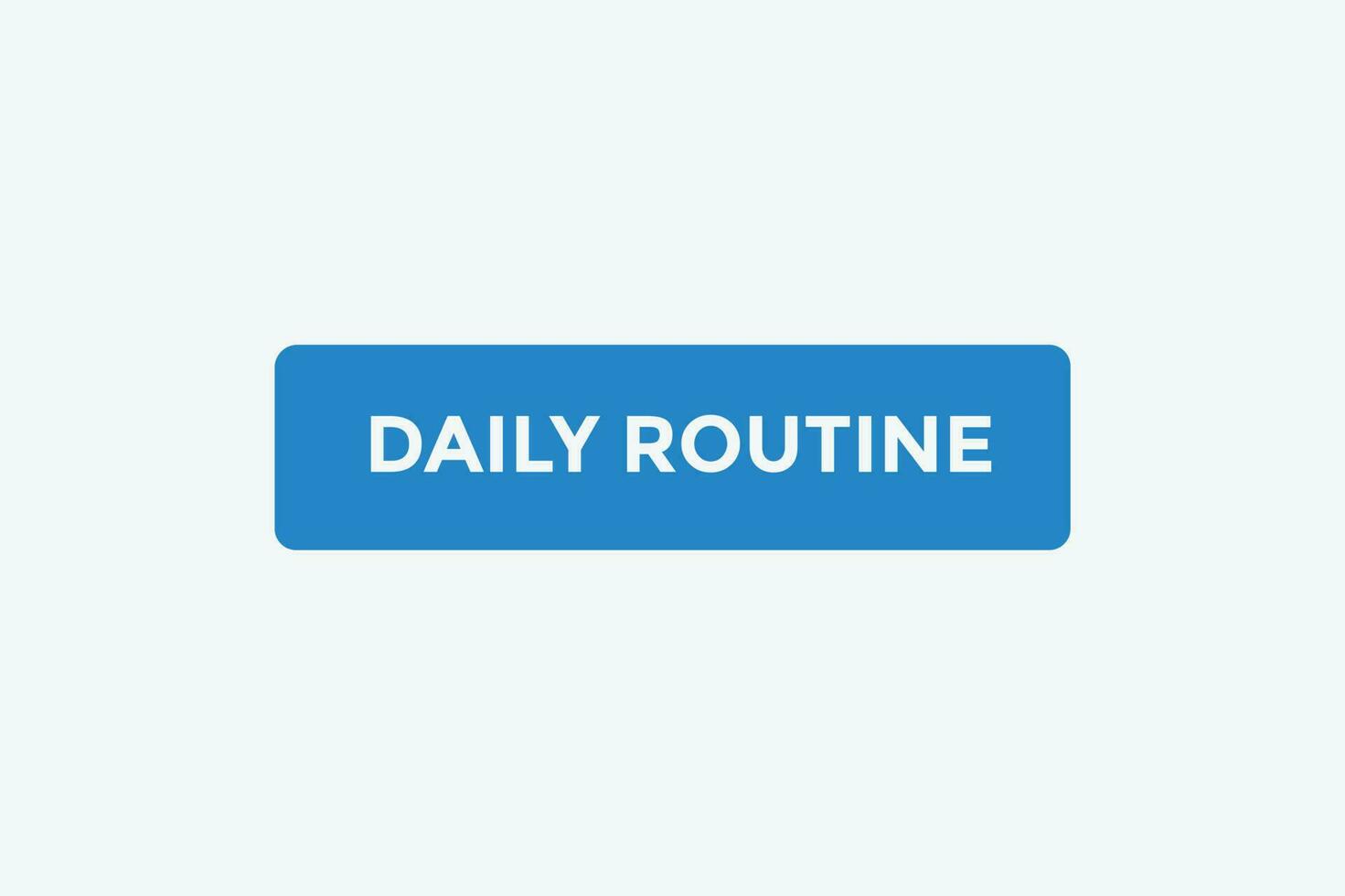 Daily routine button web banner templates. Vector Illustration