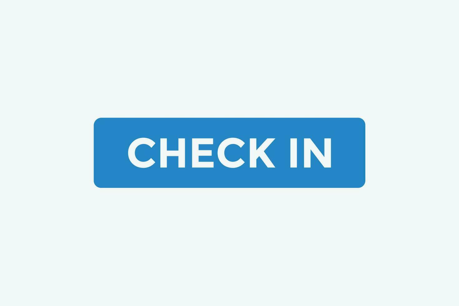 Check in  button web banner templates. Vector Illustration