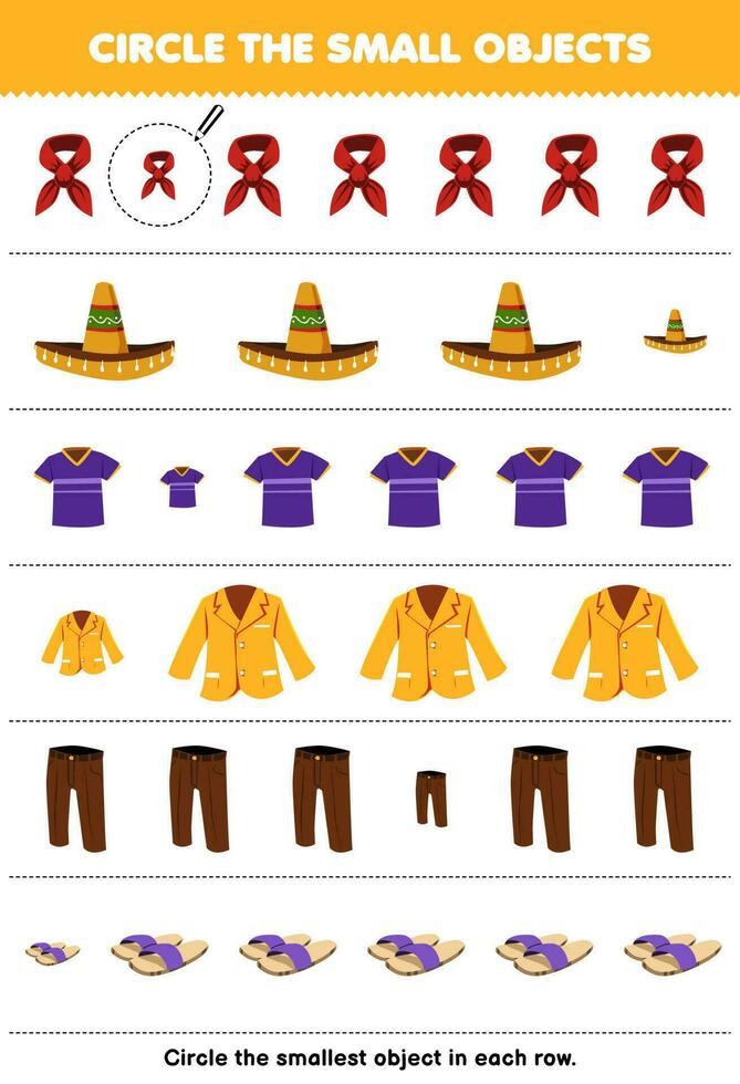 Education game for children circle the smallest object in each row of cute cartoon scarf sombrero hat jersey blazer trouser slipper printable wearable clothes worksheet vector