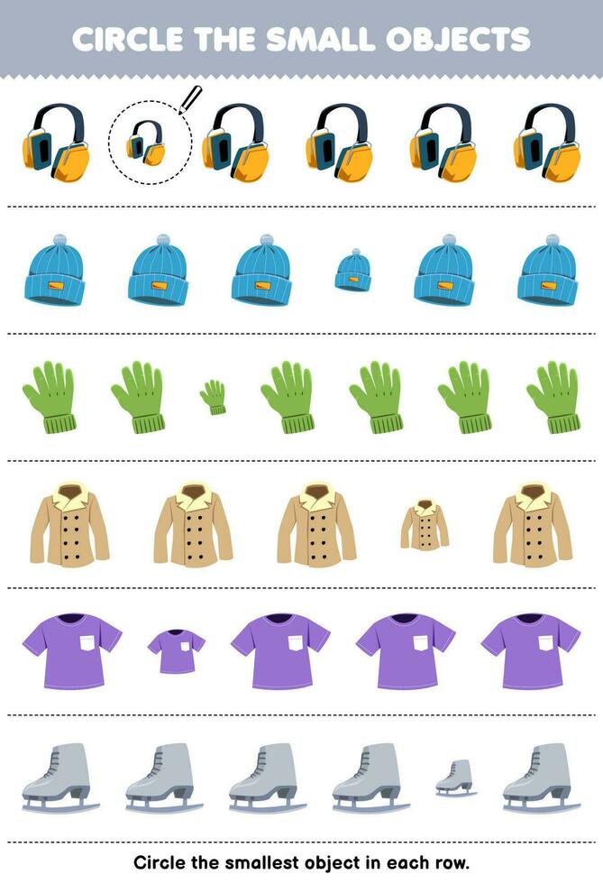 Education game for children circle the smallest object in each row of cute cartoon earphone beanie hat glove coat t shirt ice skater printable wearable clothes worksheet vector