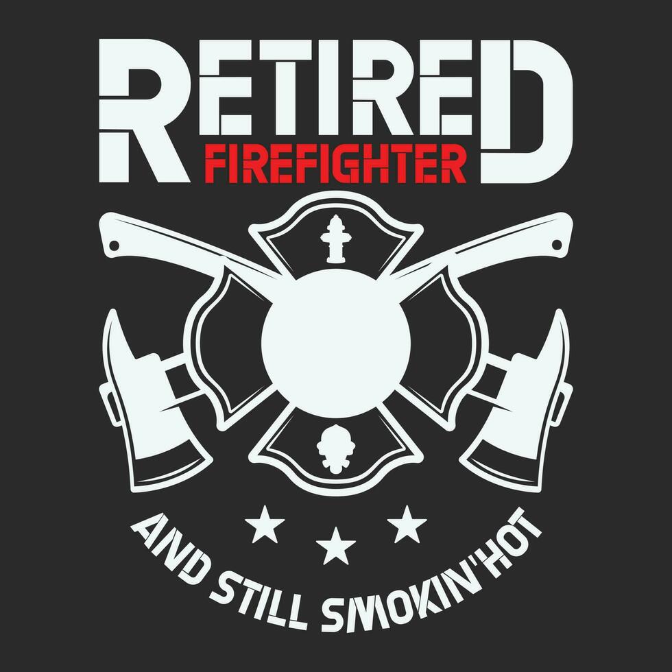 Retired Firefighter Shirt Funny Retirement Fireman Gift Retired Firefighter Shirt Funny Retirement Fireman Gift