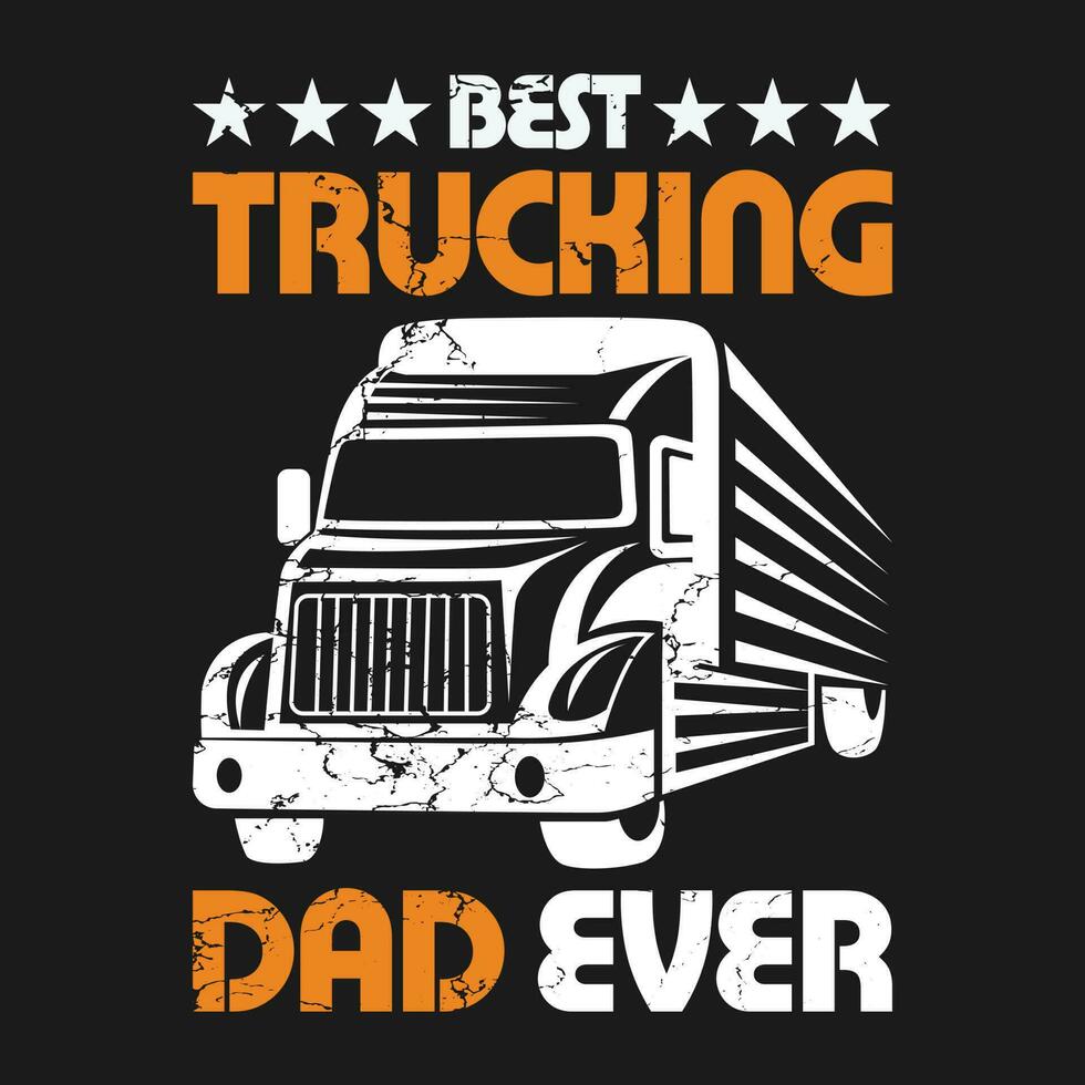 Best Truckin' Dad Ever Father's Day T-Shirt Loving Trucker Best Truckin' Dad Ever Father's Day T-Shirt Loving Trucker