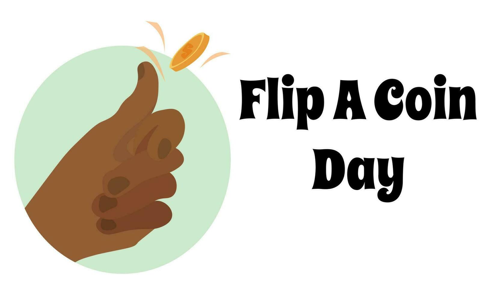 Flip A Coin Day, Idea for postrea, banner, flyer or postcard for the holiday date vector