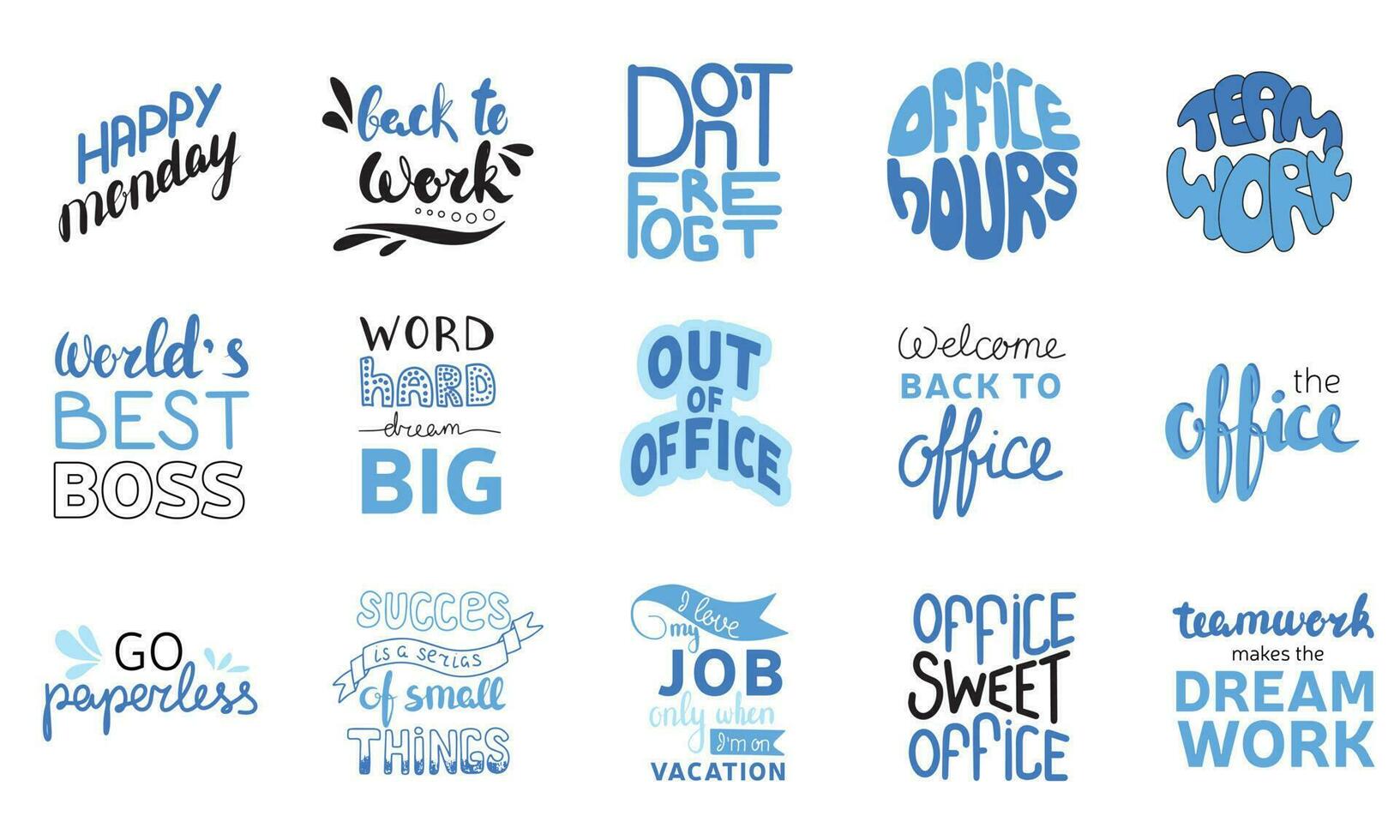 Handwriting office business phrases big collection. Set of work quotes. Vector illustration. Happy Monday, office hours, team work, go paperless, don't forget, world's best boss, out of office.