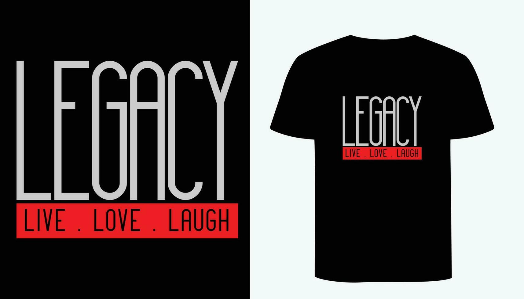 Legacy typography t shirt design. Live love laugh. Quotes t shirt design concept vector. vector