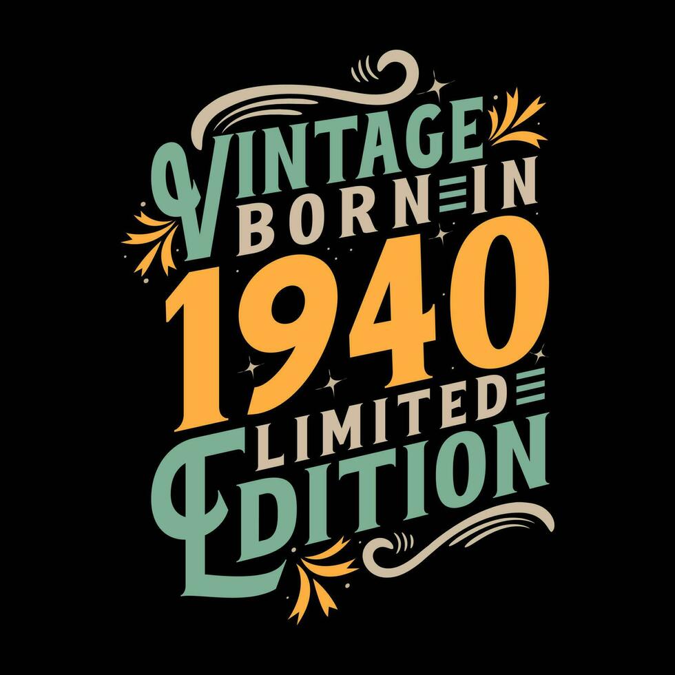 Vintage Born in 1940, Born in Vintage 1940 Birthday Celebration vector