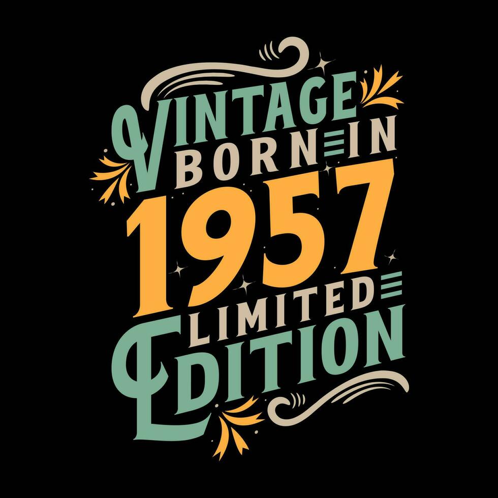 Vintage Born in 1957, Born in Vintage 1957 Birthday Celebration vector